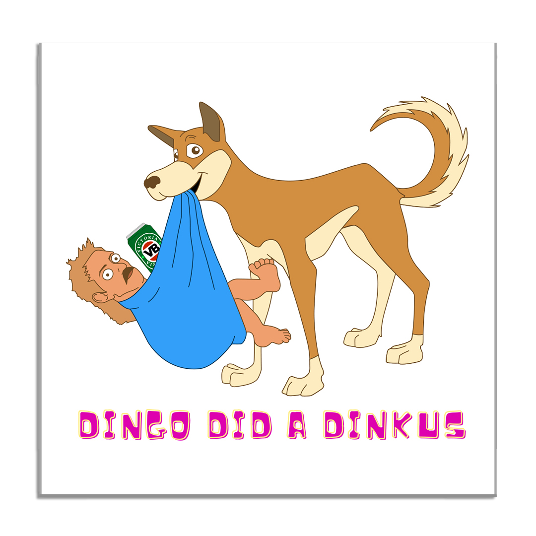Dingo Did A Dinkus Sticker